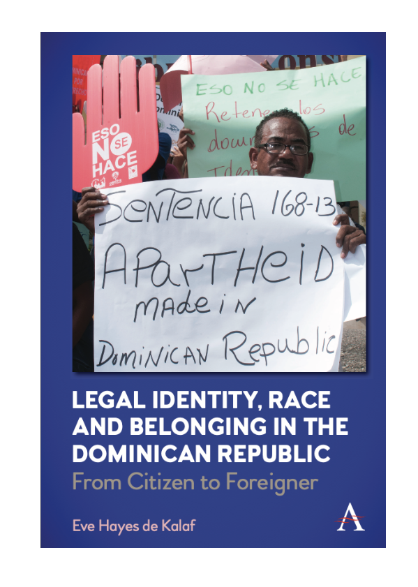 Cover of a book called Legal Identity, race and belonging in the Dominican Republic: From Citizen to Foreigner